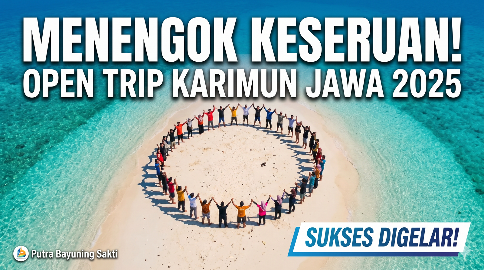 Keseruan Open Trip Karimun Jawa Bersama Putra Bayuning Sakti